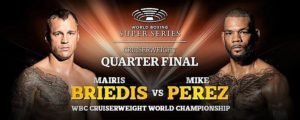 Briedis Perez WBSS Cruiser QF