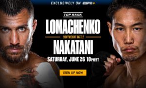 Sign up for ESPN + to watchLomachenko-Nakatani-June-26