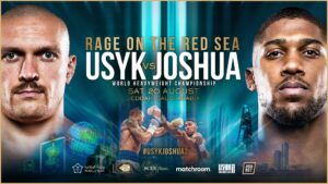 USYK VS. JOSHUA REMATCH LANDS IN SAUDI ARABIA