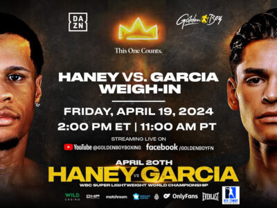 DEVIN HANEY VS. RYAN GARCIA WEIGH-IN, BETTING ODDS, WORKOUT, PREVIEW SHOW, PRESS CONFERENCE & HOW TO WATCH!