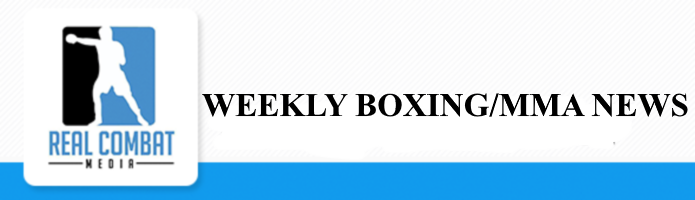 REAL COMBAT MEDIA WEEKLY BOXING & MMA REPORT (11/15/25-11/22/25)