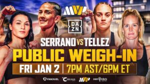 Serrano vs. Tellez Weigh in Video 1
