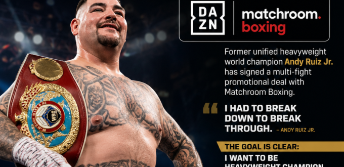 Andy Ruiz Jr. Signs with Matchroom