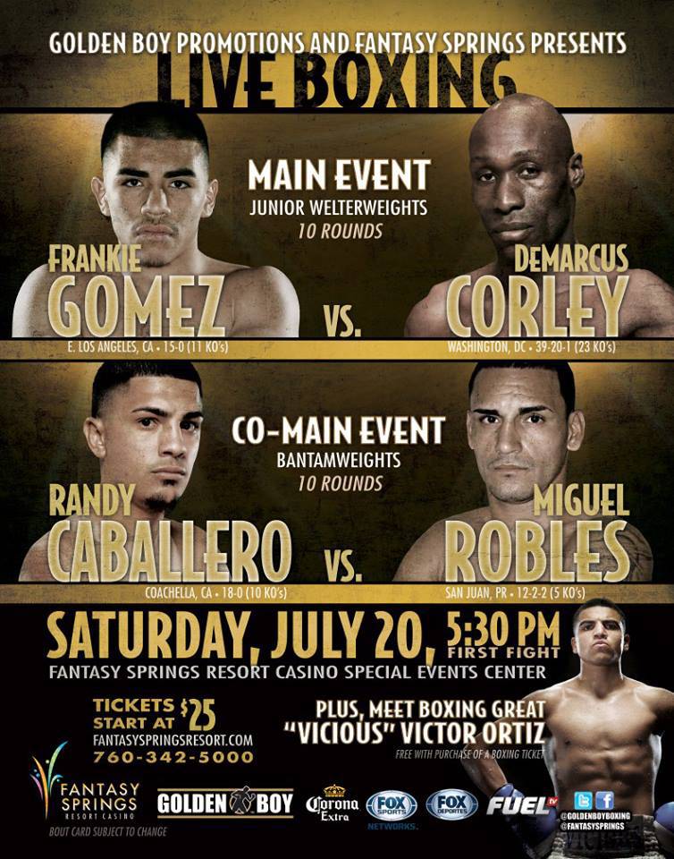Golden Boy Promotions – Chop Chop Corley vs. Frankie Gomez in Indio, CA on July 20th