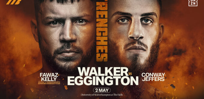 CONAH WALKER VS SAM EGGINGTON SET FOR MAY 2 105 CONAH WALKER VS SAM EGGINGTON SET