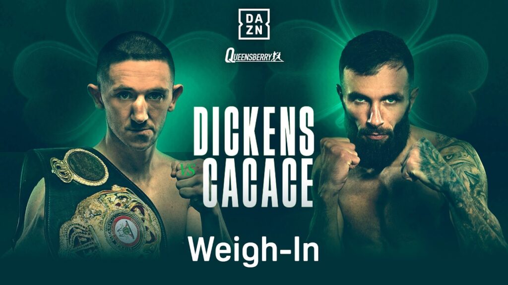 Dickens vs. Cacace Weigh in Video