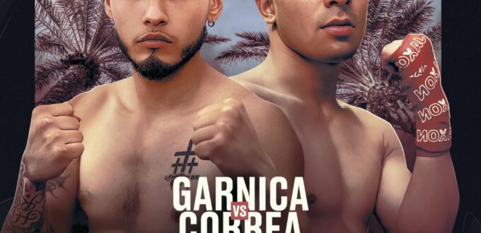 GARNICA VS. CORREA SET FOR WBC CONTINENTAL AMERICAS TITLE CLASH IN LONG BEACH, MAY 15