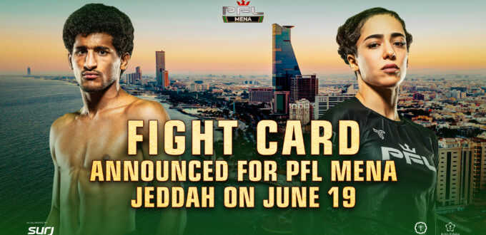 FULL FIGHT CARD ANNOUNCED FOR PFL MENA JEDDAH ON JUNE 19