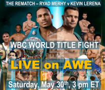 AWE to Air Live the WBC World Title Rematch of Kevin Lerena v. Ryad Merhy this Saturday
